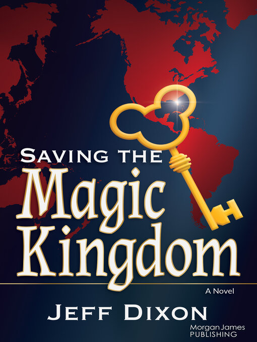 Title details for Saving the Magic Kingdom by Jeff Dixon - Available